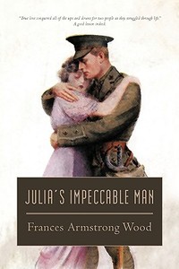 Julia's Impeccable Man di Frances Armstrong Wood edito da iUniverse