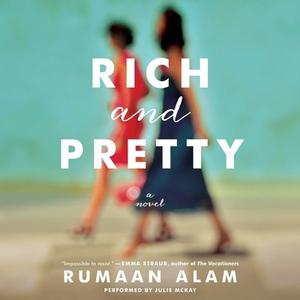 Rich and Pretty di Rumaan Alam edito da Ecco Press