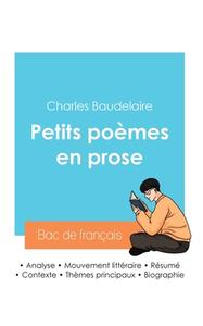 Réussir son Bac de français 2024 : Analyse des Petits poèmes en prose de Charles Baudelaire di Charles Baudelaire edito da Bac de français