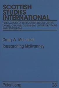Researching McIlvanney di Craig W. McLuckie edito da Lang, Peter GmbH