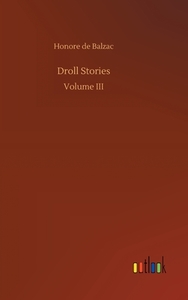 Droll Stories di Honore de Balzac edito da Outlook Verlag