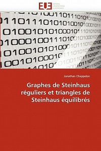Graphes de Steinhaus réguliers et triangles de Steinhaus équilibrés di Jonathan Chappelon edito da Editions universitaires europeennes EUE
