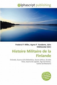 Histoire Militaire De La Finlande di #Miller,  Frederic P.
