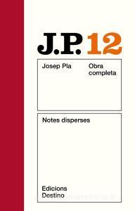 Notes disperses di Josep Pla edito da Ediciones Destino