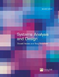 Systems Analysis And Design di Donald Yeates, Tony Wakefield edito da Pearson Education Limited