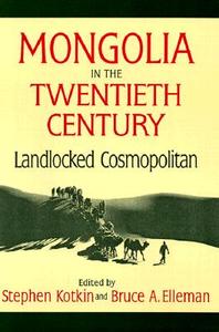 Mongolia in the Twentieth Century di Stephen Kotkin edito da Routledge