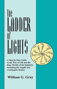 The Ladder of Lights di William G. Gray edito da RED WHEEL/WEISER