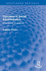 Concepts In Social Administration di Anthony Forder edito da Taylor & Francis Ltd