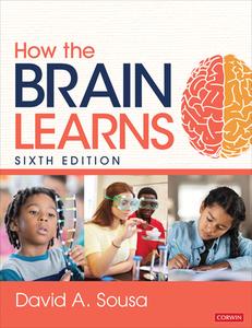 How the Brain Learns di David A. Sousa edito da CORWIN PR INC