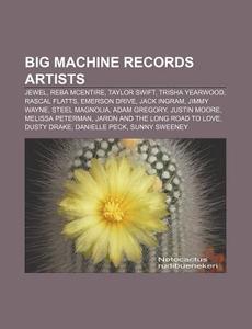 Big Machine Records Artists: Jewel, Tayl di Books Llc edito da Books LLC, Wiki Series