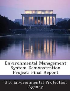 Environmental Management System Demonstration Project edito da Bibliogov