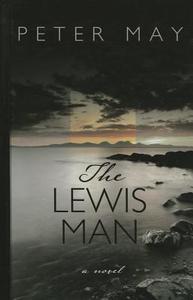 The Lewis Man di Peter May edito da THORNDIKE PR