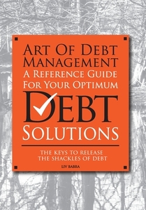 Art Of Debt Management di Liv Babra edito da FriesenPress