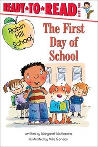 The First Day of School: Ready-To-Read Level 1 di Margaret Mcnamara edito da SIMON SPOTLIGHT