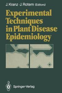 Experimental Techniques in Plant Disease Epidemiology edito da Springer Berlin Heidelberg