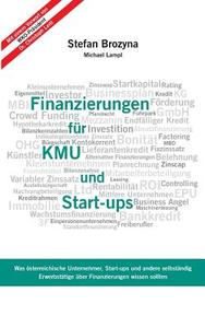 Finanzierungen für KMU und Start-ups di Michael Lampl, Stefan Brozyna edito da Books on Demand