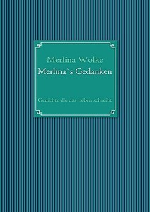 Merlina`s Gedanken di Merlina Wolke edito da Books on Demand