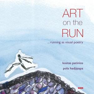 Art on the Run di Kostas Patinios edito da armida publications