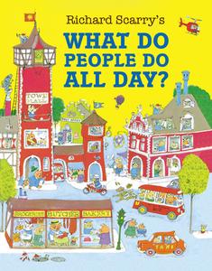 What Do People Do All Day? di Richard Scarry edito da HarperCollins Publishers
