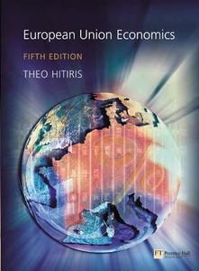 European Union Economics di Theo Hitiris edito da Pearson Education Limited