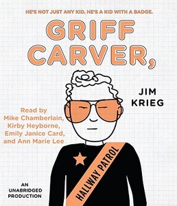 Griff Carver, Hallway Patrol di Jim Krieg edito da Listening Library