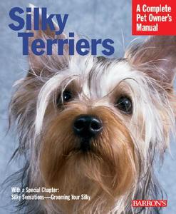 Silky Terriers di Brenda Belmonte edito da Barron's Educational Series Inc.,u.s.