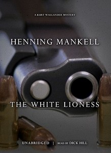 The White Lioness di Henning Mankell edito da Blackstone Audiobooks