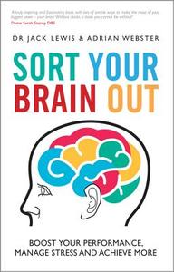 Sort Your Brain Out di Adrian Webster, Jack Lewis edito da John Wiley and Sons Ltd