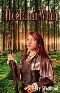 The Shaman Within di Gary Wedlund edito da Loconeal Publishing, LLC