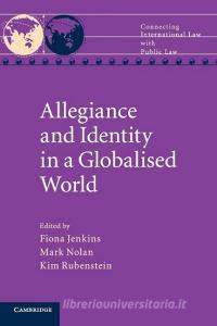 Allegiance and Identity in a Globalised World edito da Cambridge University Press