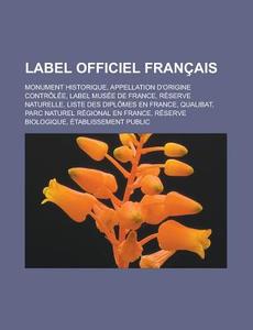Label Officiel Fran Ais: Monument Histor di Livres Groupe edito da Books LLC, Wiki Series
