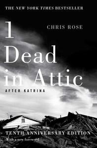 1 Dead in Attic: After Katrina di Chris Rose edito da SIMON & SCHUSTER