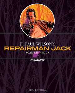 F. Paul Wilson's Repairman Jack: Scar-lip Redux - Sgnd Lmt Ed Hc di F. Paul Wilson edito da Dynamite Entertainment