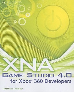 Harbour, J:  XNA Game Studio 4.0 for Xbox 360 Developers di Jonathan S. Harbour edito da Cengage Learning, Inc