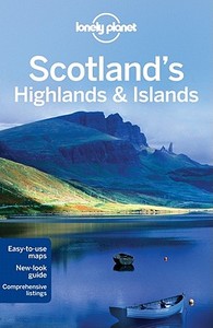 Lonely Planet Scotland\'s Highlands & Islands di Lonely Planet, Neil Wilson edito da Lonely Planet Publications Ltd