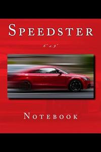 Speedster Notebook: 6" X 9" di Foster Family Collaboration edito da Createspace Independent Publishing Platform