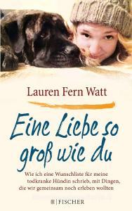 Eine Liebe so groß wie du di Lauren Fern Watt edito da FISCHER Taschenbuch