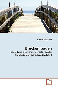 Brücken bauen di Cathrin Reisenauer edito da VDM Verlag