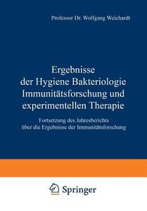 Ergebnisse der Hygiene Bakteriologie Immunitätsforschung und experimentellen Therapie di Wolfgang Weichardt edito da Springer Berlin Heidelberg