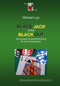 Black Jack ohne Black Out di Michael Lutz edito da Books on Demand