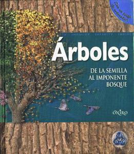 Arboles. de La Semilla Al Impontenente Bosque di David Burnie edito da Ediciones Oniro
