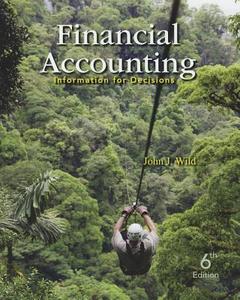 Financial Accounting: Information For Decisions di John J. Wild edito da Mcgraw-hill Education - Europe