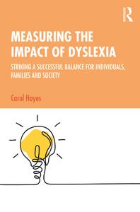 Measuring The Impact Of Dyslexia di Carol Hayes edito da Taylor & Francis Ltd