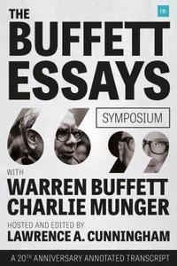 The Buffett Essays Symposium: A 20th Anniversary Annotated Transcript di Lawrence A. Cunningham edito da HARRIMAN HOUSE LTD