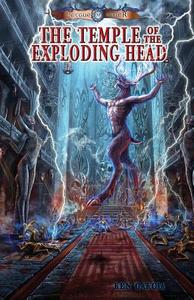The Temple of the Exploding Head: Temple of the Exploding Head di Ren Garcia edito da Loconeal Publishing, LLC