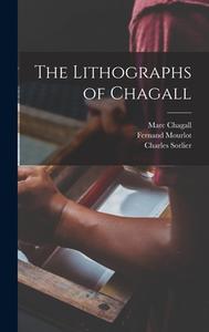 The Lithographs of Chagall di Marc Chagall, Fernand Mourlot, Charles Sorlier edito da LIGHTNING SOURCE INC