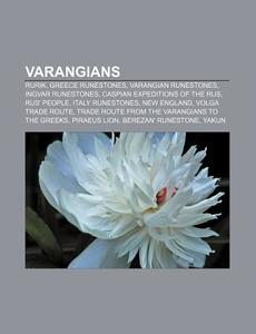 Varangians: Rurik, Greece Runestones, Va di Books Llc edito da Books LLC, Wiki Series