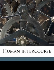 Human Intercourse di Philip Gilbert Hamerton edito da Nabu Press