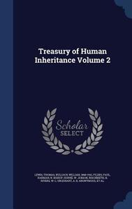 Treasury Of Human Inheritance; Volume 2 di Lewis Thomas, William Bulloch, Fildes Paul edito da Sagwan Press