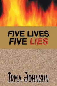FIVE LIVES FIVE LIES di IRMA JOHNSON edito da LIGHTNING SOURCE UK LTD